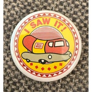 Oscar Mayer Vintage " I SAW IT! " Weinermobile Pinback Button Pin